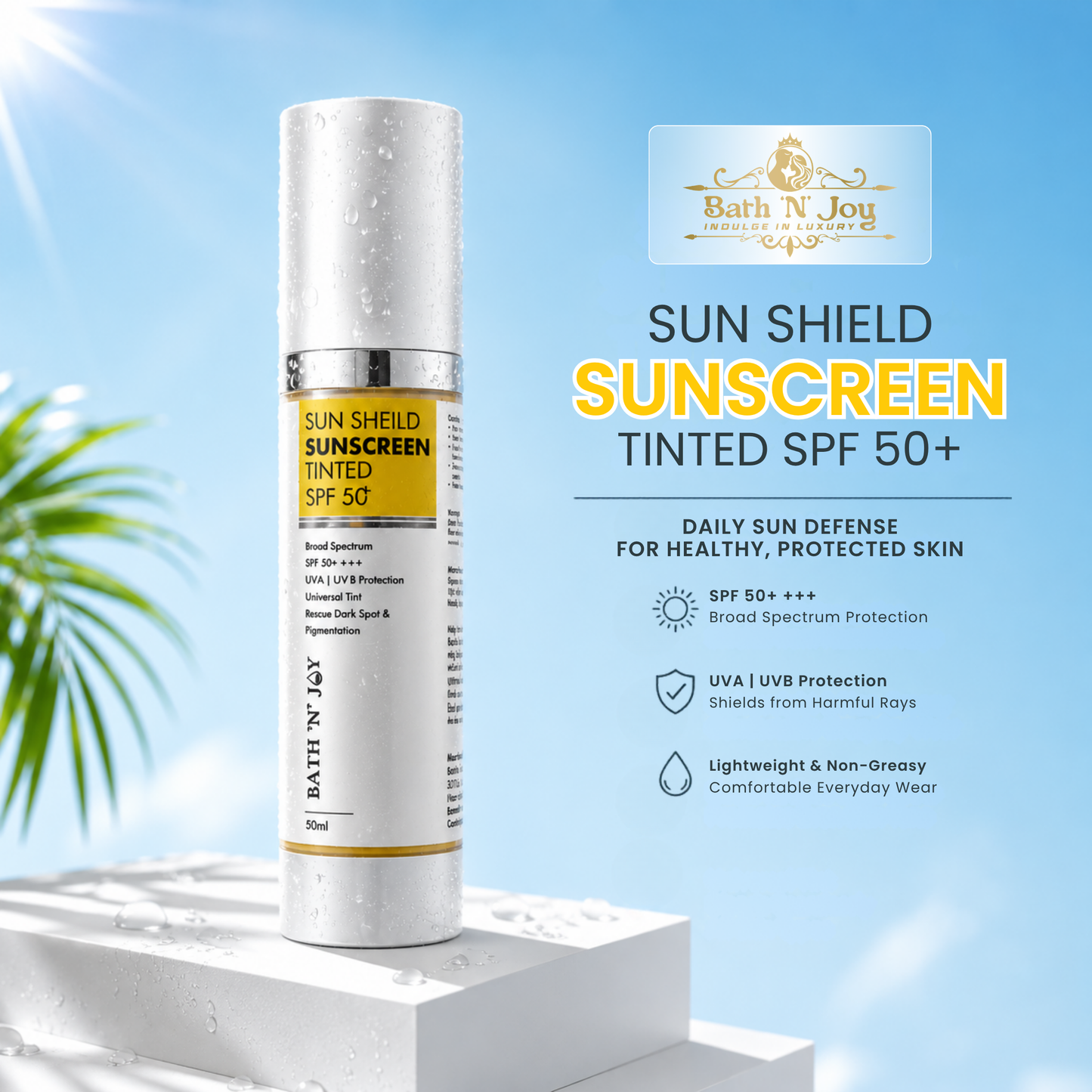 Bath 'N' Joy – Sun Shield Tinted Sunscreen SPF 50+ | Broad Spectrum Protection, Universal Tint & Daily Skin Defense